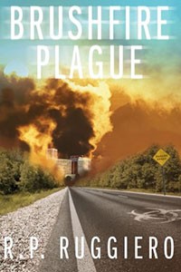 Brushfire Plague by R.P. Ruggiero