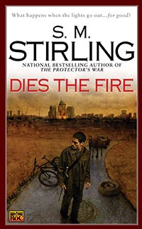 Dies the Fire by S.M. Stirling