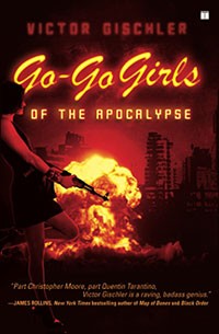 Go-Go Girls of the Apocalypse by Victor Gischler