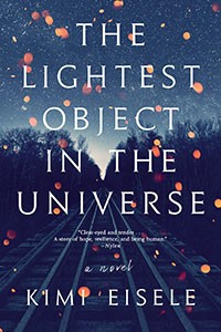 The Lightest Object in the Universe by Kimi Eisele