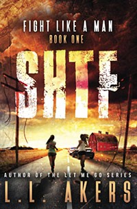 The SHTF Series (LL Akers)