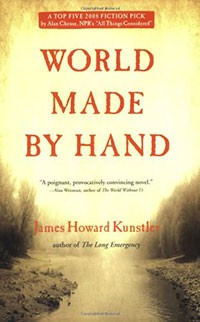 World Made by Hand by James Howard Kunstler