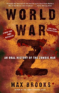 World War Z: An Oral History of the Zombie War by Max Brooks